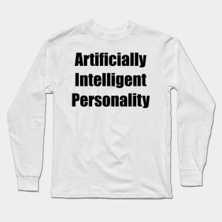 Artificially intelligent personality Long Sleeve T-Shirt